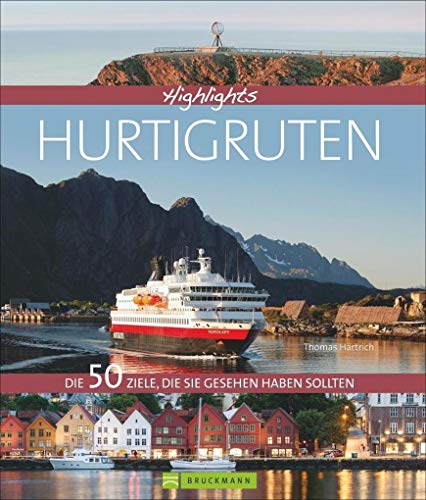 9783734306167: Highlights Hurtigruten: Die 50 Ziele, die Sie gesehen haben sollten