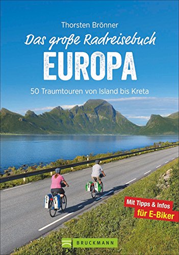 Beispielbild fr Europa Radwege: 50 Routen von Island bis Kreta. Auf den schnsten Radtouren durch Europa radeln. Ein Fahrradfhrer fr ganz Europa bietet die schnsten Radtouren in Europa. zum Verkauf von medimops