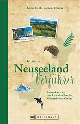 Stock image for Reise-Lesebuch Neuseeland: Der kleine Neuseeland-Verfhrer. Impressionen von der Insel der Kiwis, Wale und unberhrter Natur im Sdpazifik. Ein Reisebuch fr den perfekten Urlaub auf Neuseeland. for sale by medimops