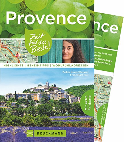 Beispielbild fr Provence Reisefhrer: Zeit fr das Beste. Highlights, Geheimtipps und Wohlfhladressen. Mit Hotels, Weingtern, Sehenswrdigkeiten und jeder Menge Insider-Tipps zur Provence und Provence-Karte. zum Verkauf von medimops