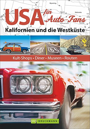 Stock image for USA-Reisefhrer: Routen, Highlights und Geheimtipps in Kalifornien fr Auto-, Motorad-, Truck- und PS-Fans. Customizing-Shops, Schrottpltze, Restaurants und Diners, Meetings und Shows. for sale by medimops