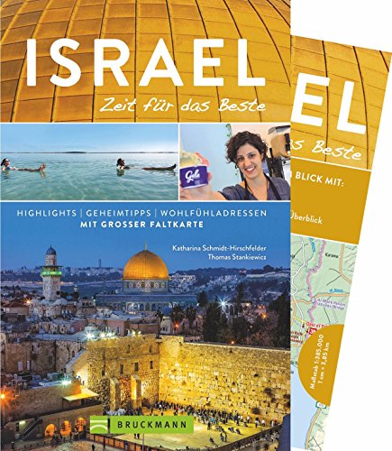 Imagen de archivo de Reisefhrer Israel ? Zeit fr das Beste: Jerusalem, Haifa, Tauchen im Roten Meer, Beten im Kloster, mit Landkarte, Sehenswrdigkeiten, Highlights, Geheimtipps und Wohlfhladressen in Israel von 2018 a la venta por medimops