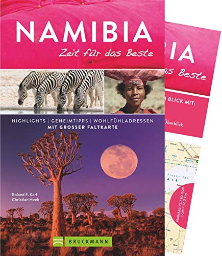 Stock image for Bruckmann Reisefhrer Namibia: Zeit fr das Beste. Highlights, Geheimtipps, Wohlfhladressen. Inklusive Faltkarte zum Herausnehmen. for sale by medimops
