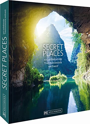 9783734312724: Secret Places: 100 unbekannte Traumreiseziele weltweit