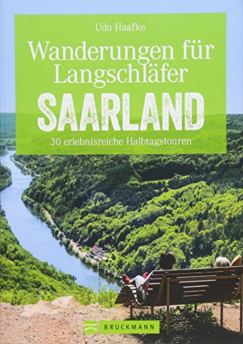 9783734313165: Wanderungen fr Langschlfer Saarland: 30 erlebnisreiche Halbtagstouren