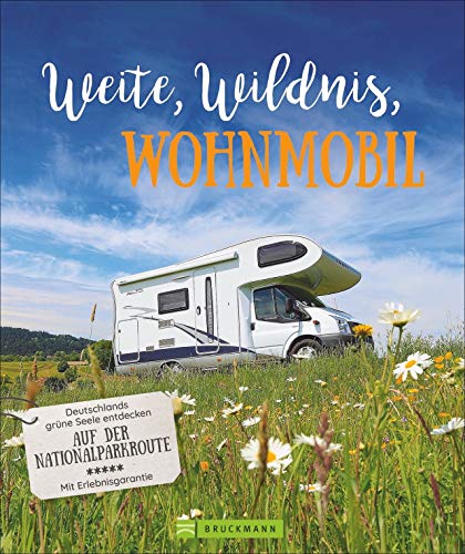 Beispielbild fr Weite, Wildnis, Wohnmobil: Deutschlands grne Seele entdecken auf der Nationalparkroute. Natur pur. Der inspirierende Wohnmobilfhrer zu allen Nationalparks in Deutschland. (Lust auf .) zum Verkauf von medimops