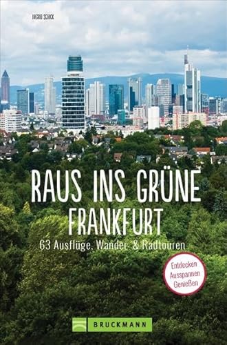 Beispielbild fr Raus ins Grne Frankfurt: 63 Ausflge, Wander- und Radtouren zum Verkauf von medimops