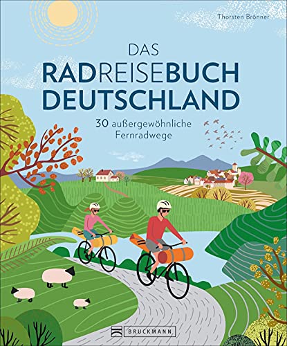 9783734321535: Das Radreisebuch Deutschland: 30 auergewhnliche Fernradwege