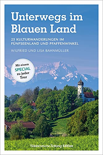 Beispielbild fr Wanderfhrer SZ: Unterwegs im Blauen Land. 25 Kulturwanderungen im Fnfseenland und Pfaffenwinkel. zum Verkauf von medimops