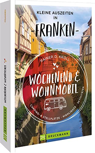 Beispielbild fr Wochenend und Wohnmobil - Kleine Auszeiten Franken zum Verkauf von Blackwell's