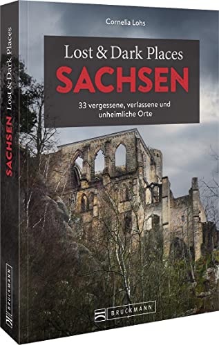 Stock image for Lost & Dark Places Sachsen for sale by GreatBookPrices
