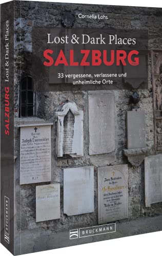 Stock image for Lost & Dark Places Salzburg for sale by GreatBookPrices