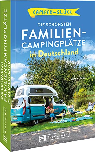 Beispielbild fr Campingfhrer Deutschland ? Camperglck: Die schnsten Familien-Campingpltze in Deutschland zum Verkauf von medimops