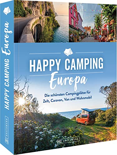 Beispielbild fr Roadtrip Europa ? Happy Camping Europa ? Europas schnste Campingpltze fr Zelt, Caravan, Van und Wohnmobil zum Verkauf von medimops