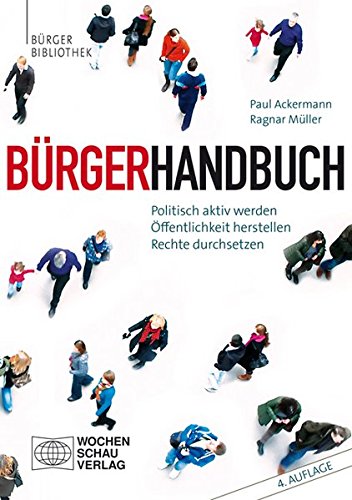 9783734401077: Brgerhandbuch: Politisch aktiv werden - ffentlichkeit herstellen - Rechte durchsetzen