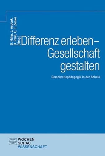 9783734401282: Differenz erleben - Gesellschaft gestalten: Demokratiepdagogik in der Schule