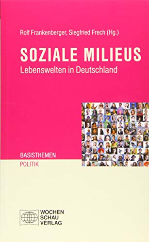 Beispielbild fr Soziale Milieus: Lebenswelten in Deutschland (Basisthemen Politik) zum Verkauf von medimops