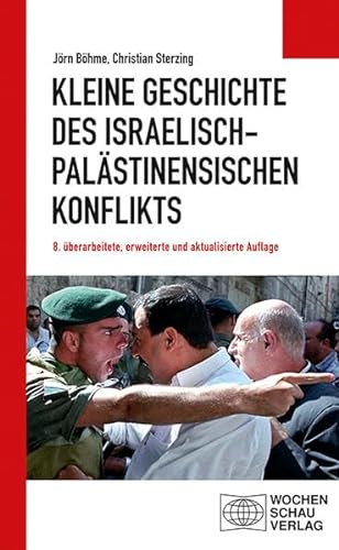 Kleine Geschichte des israelisch-palästinensischen Konflikts - Jörn Böhme