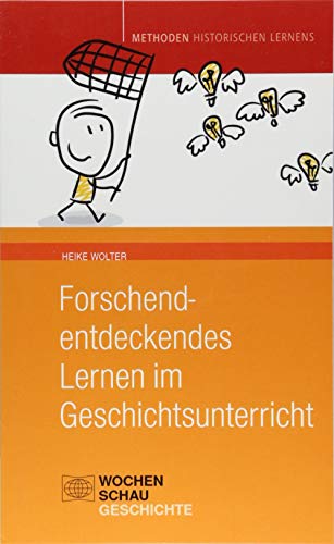 Beispielbild fr Forschend-entdeckendes Lernen im Geschichtsunterricht zum Verkauf von Blackwell's