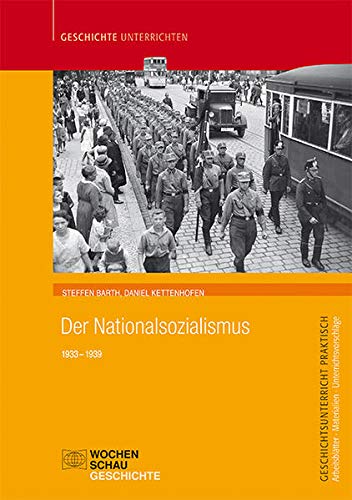 Beispielbild fr Der Nationalsozialismus: 1933 - 1939 zum Verkauf von Revaluation Books