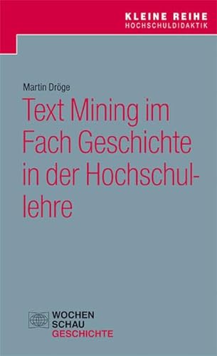Stock image for Text Mining im Fach Geschichte in der Hochschullehre -Language: german for sale by GreatBookPrices