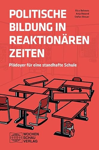 Stock image for Politische Bildung in reaktionren Zeiten: Pldoyer fr eine standhafte Schule for sale by Revaluation Books