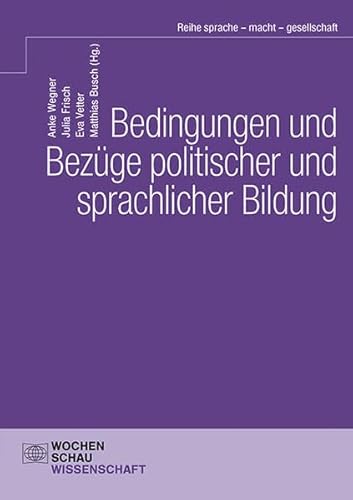 Stock image for Bedingungen und Bez�ge politischer und sprachlicher Bildung for sale by Chiron Media