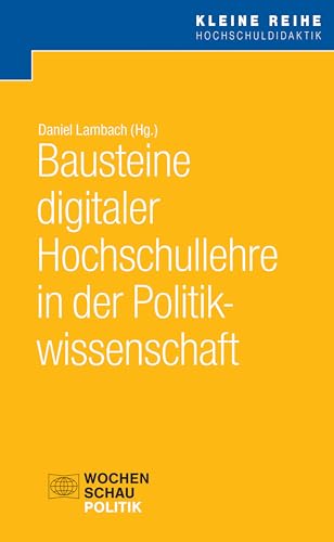 Stock image for Bausteine digitaler Hochschullehre in der Politikwissenschaft for sale by Revaluation Books