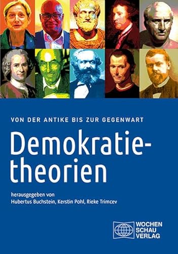 Stock image for Demokratietheorien: Von der Antike bis zur Gegenwart. Texte und Interpretationshilfen for sale by Revaluation Books