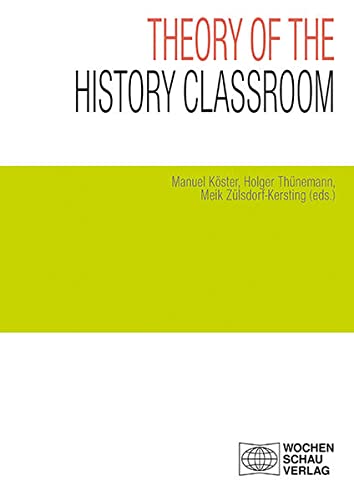 Stock image for Theory of the History Classroom for sale by Revaluation Books