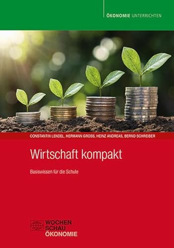 Stock image for Wirtschaft kompakt: Basiswissen fr die Schule for sale by Revaluation Books