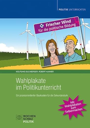 Stock image for Wahlplakate im Politikunterricht: Ein praxisorientierter Baukasten fr die Sekundarstufe for sale by Revaluation Books