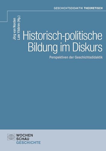 Stock image for Historisch-politische Bildung im Diskurs for sale by PBShop.store US