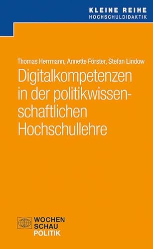 Stock image for Digitalkompetenzen in der politikwissenschaftlichen Hochschullehre for sale by Revaluation Books