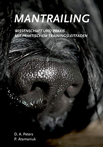9783734500626: Mantrailing - Wissenschaft und Praxis: mit praktischem Trainingsleitfaden (German Edition)