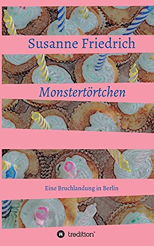 Beispielbild fr Monstertortchen:Eine Bruchlandung in Berlin zum Verkauf von Chiron Media