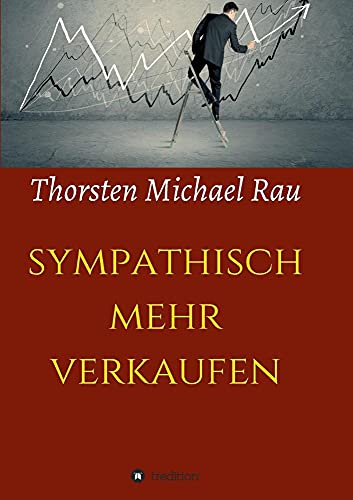 9783734501708: sympathisch mehr verkaufen (German Edition)