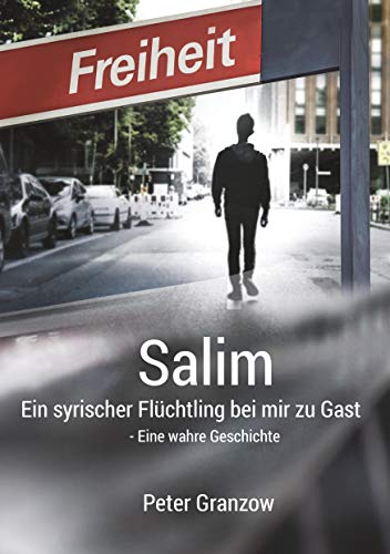 Beispielbild fr Salim - Ein syrischer Fluchtling bei mir zu Gast:Eine wahre Geschichte zum Verkauf von Chiron Media