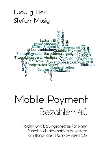 Stock image for Mobile Payment - Bezahlen 4.0 for sale by Ria Christie Collections