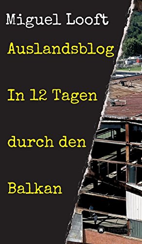 Stock image for Auslandsblog - In 12 Tagen durch den Balkan for sale by Buchpark
