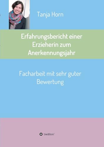 Beispielbild fr Erfahrungsbericht einer Erzieherin zum Anerkennungsjahr (German Edition) zum Verkauf von Jasmin Berger