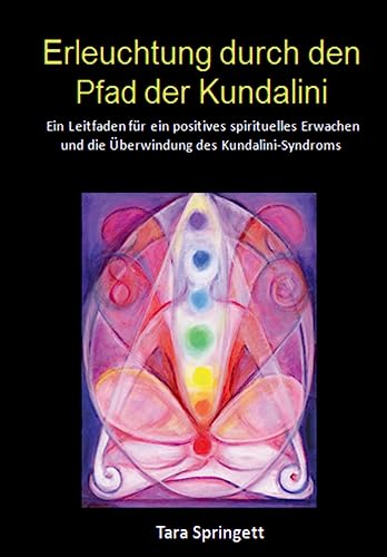 9783734526084: Erleuchtung durch den Pfad der Kundalini: Ein Leitfaden fr ein positives spirituelles Erwachen und die berwindung des Kundalini-Syndroms (German Edition)