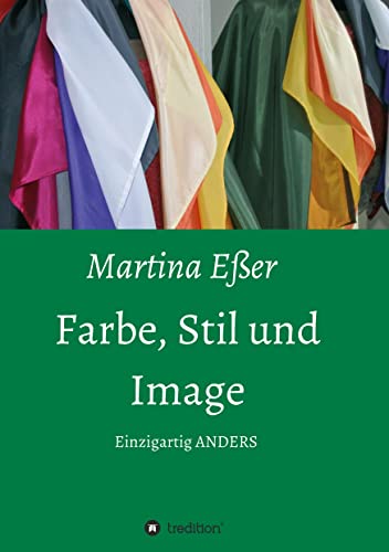 Stock image for Farbe, Stil und Image: Einzigartig ANDERS for sale by medimops