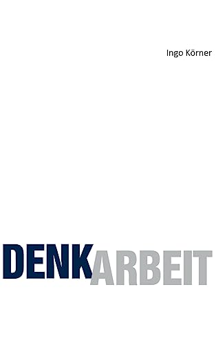 Denkarbeit - Ingo Korner