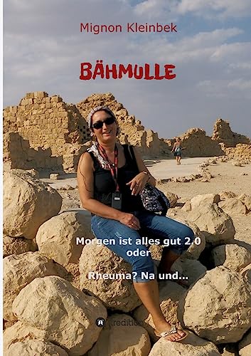 Beispielbild fr Bhmulle: Morgen ist alles gut 2.0 oder Rheuma? Na und. zum Verkauf von medimops