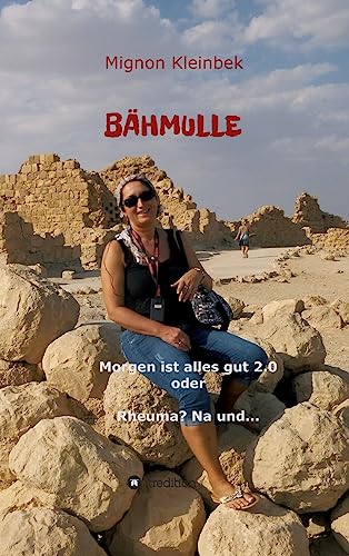 Beispielbild fr Bhmulle Morgen ist alles gut 2.0 oder Rheuma? Na und. zum Verkauf von Buchpark