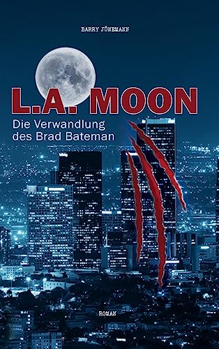 9783734556753: L.A. MOON: Die Verwandlung des Brad Bateman