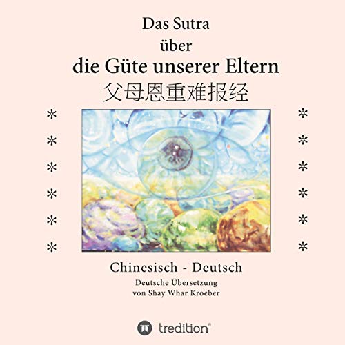 Stock image for Das Sutra ber die Gte unserer Eltern for sale by Blackwell's