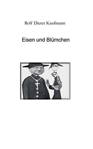 Beispielbild fr Eisen und Blmchen: Eine wahre Geschichte zum Verkauf von medimops