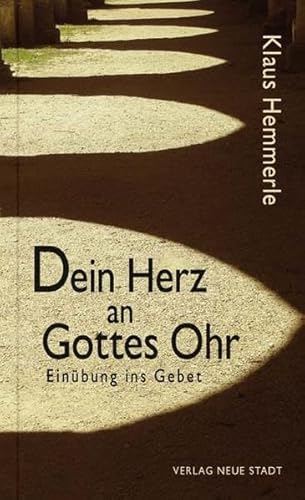 Dein Herz an Gottes Ohr - Klaus Hemmerle